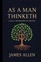James Allen: As a Man Thinketh - The Original 1902 Classic (includes The Mastery of Destiny) (Reader's Library Classics), Buch
