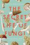 Aliya Whiteley: The Secret Life of Fungi, Buch