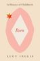 Lucy Inglis: Born, Buch
