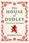 Joanne Paul: The House of Dudley, Buch