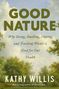 Kathy Willis: Good Nature, Buch