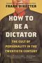 Frank Dikötter: How to Be a Dictator, Buch