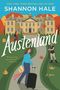 Text: "SHANNON HALE", "Austenland", "A Novel", Zitat von USA Today. Illustration: Frau mit Koffer vor Herrenhaus.