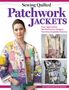 Rae Cumbie: Sewing Quilted Patchwork Jackets, Buch