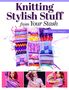 Erica Berntsen: Knitting Stylish Stuff from Your Stash, Buch