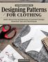 Suzanne Furrer: Ultimate Guide to Designing Patterns for Clothing, Buch