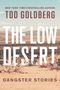 Tod Goldberg: The Low Desert, Buch