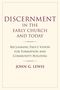 John G Lewis: Discernment in the Early Church and Today, Buch