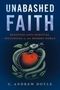 C Andrew Doyle: Unabashed Faith, Buch