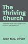 "The Thriving Church: Lessons from Early Christian Liturgy and Practice" von Juan M.C. Oliver. Schlichtes Design.