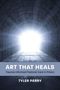 "ART THAT HEALS" steht oben, darunter "Trauma-Informed Pastoral Care in Prison". Ein heller Tunnel wird dargestellt.