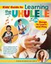 Emily Arrow: Kids Guide to Learning the Ukulele, Buch
