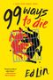 Ed Lin: 99 Ways to Die, Buch