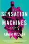 Adam Wilson: Sensation Machines, Buch