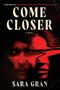 Sara Gran: Come Closer, Buch