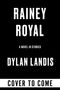 Dylan Landis: Rainey Royal Deluxe Edition, Buch