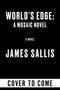James Sallis: World's Edge: A Mosaic Novel, Buch