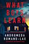 Andromeda Romano-Lax: What Boys Learn, Buch