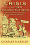 Charles R Kesler: Crisis of the Two Constitutions, Buch