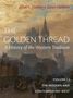 Allen C Guelzo: The Golden Thread: A History of the Western Tradition, Volume II, Buch, Buch