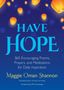 Maggie Oman Shannon: Have Hope: 365 Encouraging Poems, Prayers, and Meditations for Daily Inspiration, Buch