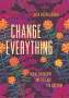 Ruth Wilson Gilmore: Change Everything, Buch