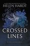 „#1 New York Times Bestselling Author“, „Helen Hardt“, „Crossed Lines“, „A Steel Legends Novel“. Ein Kolibri und Blumen., Buch