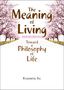 "The Meaning of Living: Toward a Philosophy of Life" von Kazumitsu Ito. Illustration: Kirschblütenallee., Buch