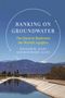 William M Alley: Banking on Groundwater, Buch