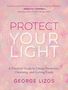 George Lizos: Protect Your Light, Buch