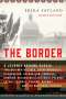 Erika Fatland: The Border: A Journey Around Russia Through North Korea, China, Mongolia, Kazakhstan, Azerbaijan, Georgia, Ukraine, Belarus, Lithu, Buch