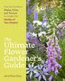 Jenny Rose Carey: The Ultimate Flower Gardener's Guide, Buch