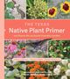 Lady Bird Johnson Wildflower Center: Texas Native Plant Primer, Buch