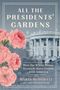 Marta Mcdowell: All the Presidents' Gardens, Buch