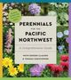 "Essential Perennials for the Pacific Northwest" - ein Gartenführer. Verschiedene Blumenbilder umrahmen den Text.