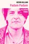 Kevin Killian: Padam Padam, Buch
