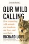 Richard Louv: Our Wild Calling, Buch