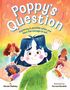 „Poppy's Question“: Ein fröhliches Kind in einem grünen Pulli winkt. Bunte Schulszene mit mehreren Kindern am Tisch., Buch