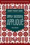 Kim Diehl: Simply Successful Appliqué Handy Pocket Guide, Buch