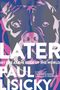 Paul Lisicky: Later, Buch