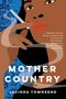 Jacinda Townsend: Mother Country, Buch