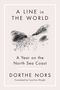 Dorthe Nors: A Line in the World, Buch