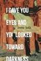 Irene Solà: I Gave You Eyes and You Looked Toward Darkness, Buch