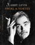 Larry Levis: Swirl & Vortex, Buch