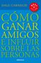 Dale Carnegie: Cómo Ganar Amigos E Influir Sobre las Personas = How to Win Friends and Influence People, Buch