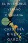 Cristina Rivera Garza: El Invencible Verano de Liliana / Liliana's Invincible Summer (Premio Pulitzer), Buch