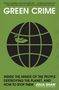 „GREEN CRIME. Inside the Minds of the People Destroying the Planet, and How to Stop Them. Julia Shaw.“ Auge in Erdkugel.