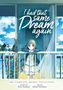 Yoru Sumino: I Had That Same Dream Again: The Complete Manga Collection, Buch