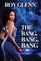 Roy Glenn: The Bang, Bang, Bang, Buch