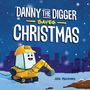 Aja Mulford: Danny the Digger Saves Christmas, Buch